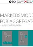 Markedsmodeller for aggregatorer aktivering af fleksibilitet